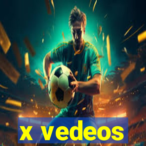 x vedeos